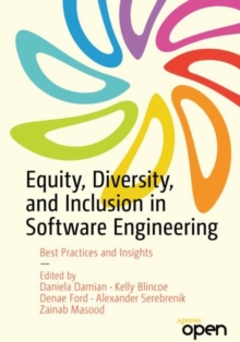 Equity, Diversity, and Inclusion in Software Engineering : Best Practices and Insights