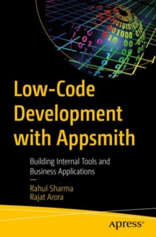 Low-Code Development with Appsmith : Building  Internal Tools and Business Applications