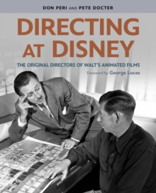 Directing at Disney : The Original Directors of Walt's Animated Films