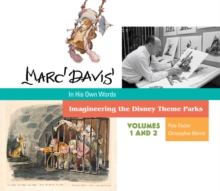 Marc Davis: In His Own Words : Imagineering the Disney Theme Parks