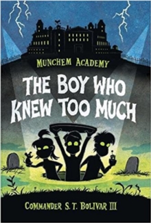 Munchem Academy, Book 1: The Boy Who Knew Too Much, Paperback / softback Book Munchem Academy, Book 1: The Boy Who Knew Too Much, Paperback / softback Book