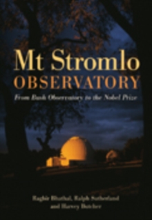 Mt Stromlo Observatory : From Bush Observatory to the Nobel Prize