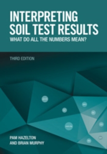 Interpreting Soil Test Results : What Do All the Numbers Mean?