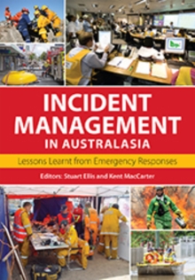 Incident Management in Australasia : Lessons Learnt from Emergency Responses