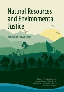 Natural Resources and Environmental Justice : Australian Perspectives