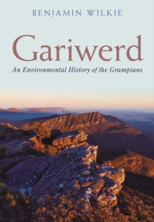 Gariwerd : An Environmental History of the Grampians