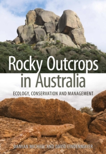 Rocky Outcrops in Australia : Ecology, Conservation and Management, Paperback / softback Book Rocky Outcrops in Australia : Ecology, Conservation and Management, Paperback / softback Book
