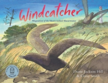 Windcatcher : Migration of the Short-tailed Shearwater, Hardback Book Windcatcher : Migration of the Short-tailed Shearwater, Hardback Book