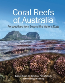 Coral Reefs of Australia : Perspectives from Beyond the Water's Edge