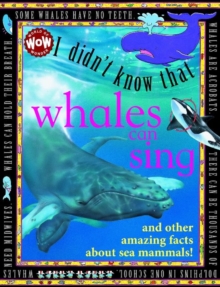 I Didn't Know That...Some Whales Can Sing, Hardback Book I Didn't Know That...Some Whales Can Sing, Hardback Book