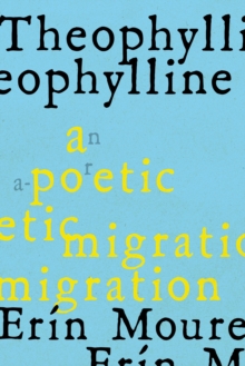 Theophylline : Poems