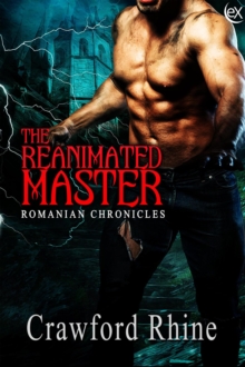 Reanimated Master : Romanian Chronicles, #2