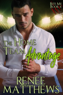 Home Team Advantage : Bite Me, #4