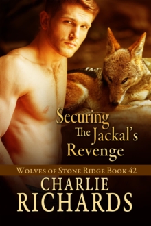 Securing The Jackal's Revenge : Wolves Of Stone Ridge, #42