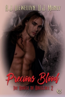 Precious Blood : The House Of Driscoll, #2