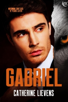 Gabriel : Wyoming Shifters: 12 Years Later, #9