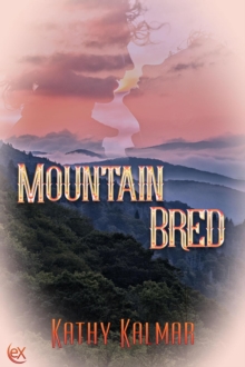 Mountain Bred : Mountain Series, #10