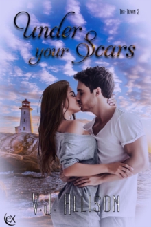 Under Your Scars : Tri-Town, #2