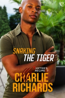 Snaking The Tiger : Shifter's Regime, #7