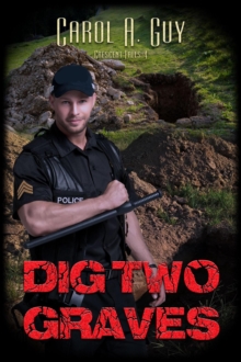 Dig Two Graves : Crescent Falls, #4