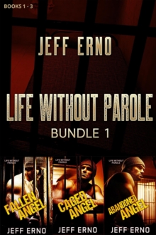 Life Without Parole Bundle 1 : Life Without Parole