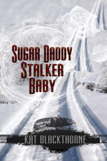 Sugar Daddy Stalker Baby