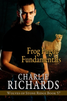 Frog Fugue Fundamentals : Wolves Of Stone Ridge, #57