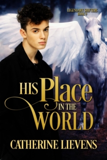 His Place In The World : Legendary Shifters, #9