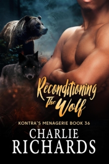 Reconditioning The Wolf : Kontra's Menagerie, #36