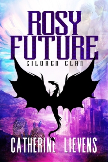 Rosy Future : Eiloren Clan, #1