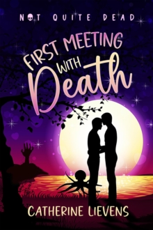 First Meeting With Death : Not Quite Dead, #1