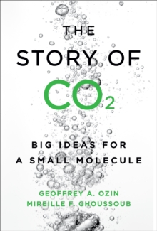 The Story of CO2 : Big Ideas for a Small Molecule