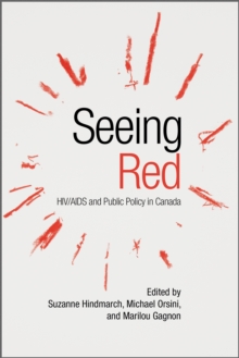 Seeing Red : HIV/AIDS and Public Policy in Canada