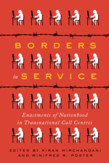 Borders in Service : Enactments of Nationhood in Transnational Call Centres