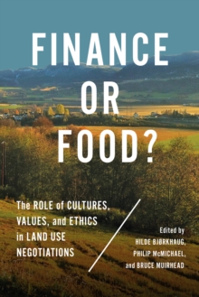 Finance or Food? : The Role of Cultures, Values, and Ethics in Land Use Negotiations