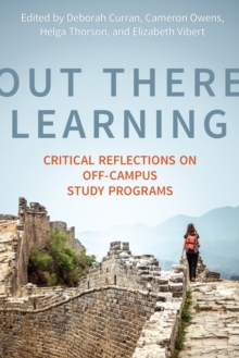 Out There Learning : Critical Reflections on Off-Campus Study Programs