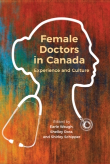 Female Doctors in Canada : Experience and Culture