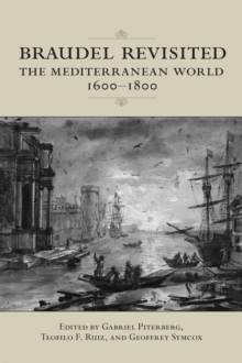 Braudel Revisited : The Mediterranean World 1600-1800, Paperback Book Braudel Revisited : The Mediterranean World 1600-1800, Paperback Book