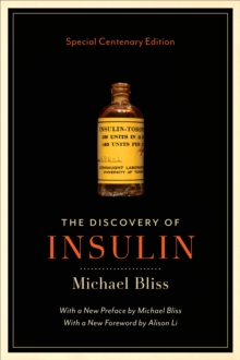 The Discovery of Insulin : Special Centenary Edition