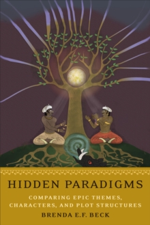 Hidden Paradigms : Comparing Epic Themes, Characters, and Plot Structures