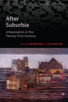 After Suburbia : Urbanization in the Twenty-First Century