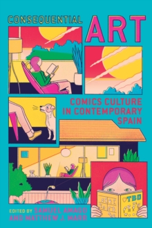 Consequential Art : Comics Culture in Contemporary Spain