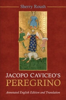 Jacopo Caviceo's <em>Peregrino</em> : Annotated English Edition and Translation