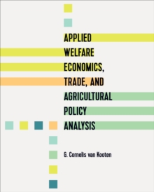 Applied Welfare Economics, Trade, and Agricultural Policy Analysis