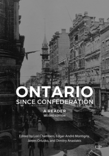 Ontario since Confederation : A Reader, Second Edition