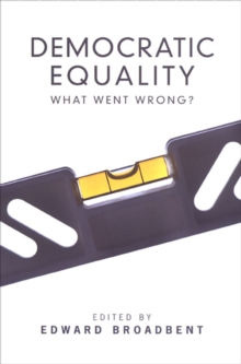 Democratic Equality : What Went Wrong?