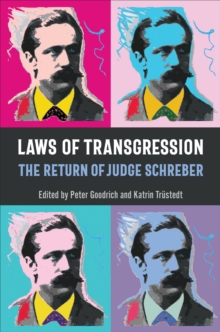 Laws of Transgression : The Return of Judge Schreber