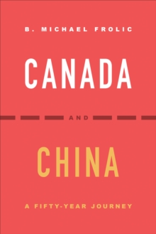 Canada and China : A Fifty-Year Journey