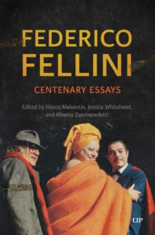 Federico Fellini : Centenary Essays