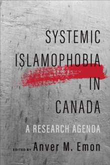 Systemic Islamophobia in Canada : A Research Agenda